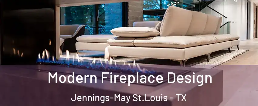 Modern Fireplace Design Jennings-May St.Louis - TX