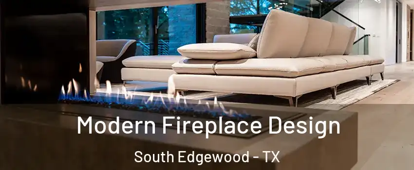 Modern Fireplace Design South Edgewood - TX