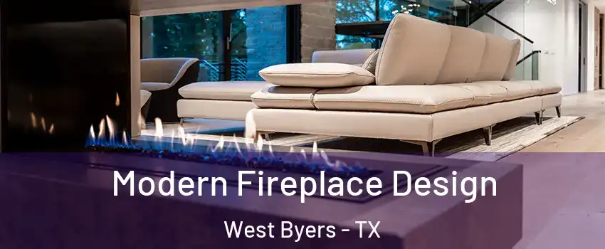 Modern Fireplace Design West Byers - TX