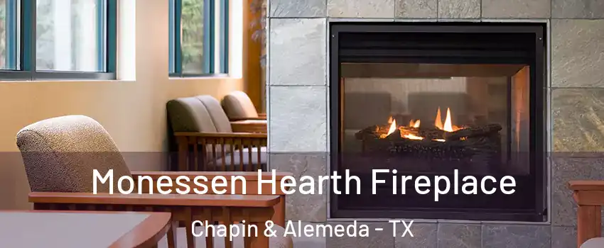 Monessen Hearth Fireplace Chapin & Alemeda - TX
