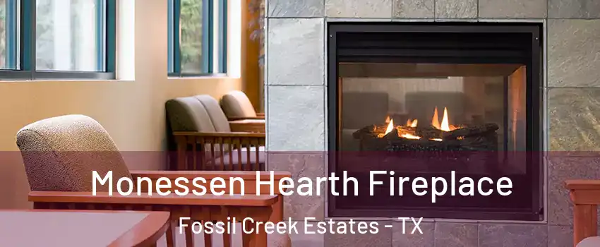 Monessen Hearth Fireplace Fossil Creek Estates - TX
