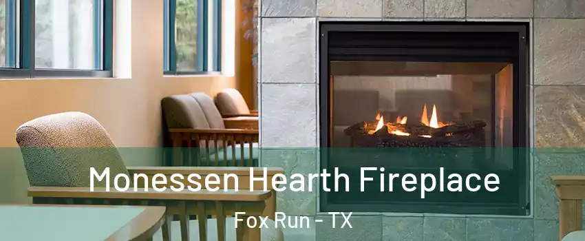 Monessen Hearth Fireplace Fox Run - TX