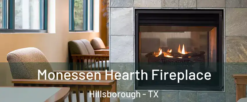 Monessen Hearth Fireplace Hillsborough - TX
