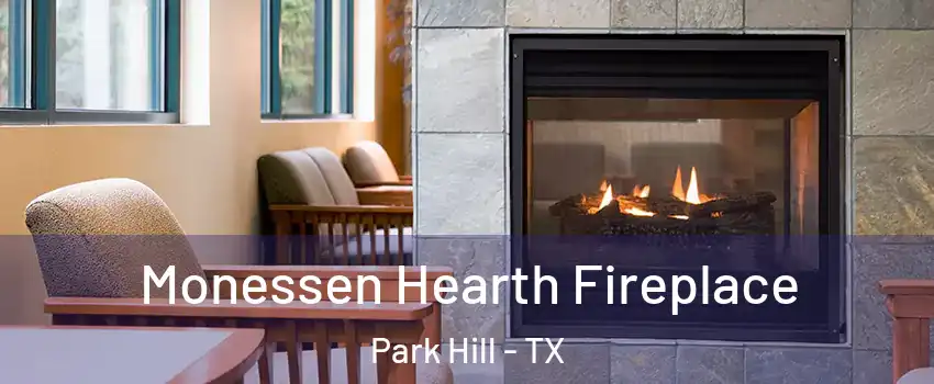 Monessen Hearth Fireplace Park Hill - TX