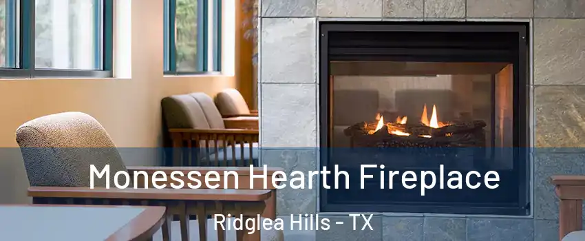 Monessen Hearth Fireplace Ridglea Hills - TX