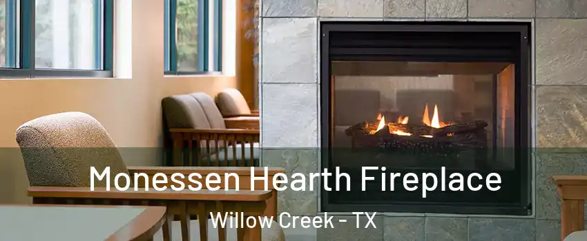 Monessen Hearth Fireplace Willow Creek - TX