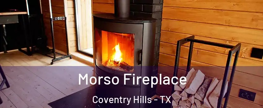 Morso Fireplace Coventry Hills - TX