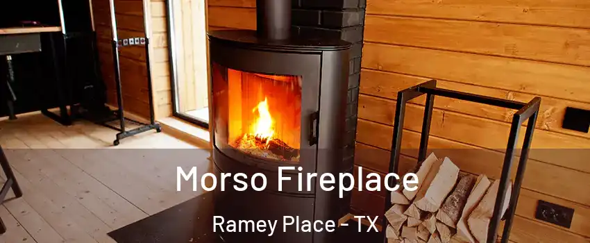 Morso Fireplace Ramey Place - TX