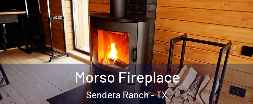 Morso Fireplace Sendera Ranch - TX