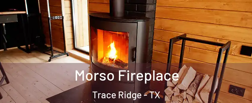 Morso Fireplace Trace Ridge - TX