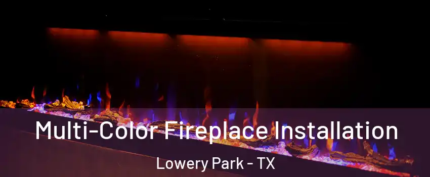 Multi-Color Fireplace Installation Lowery Park - TX