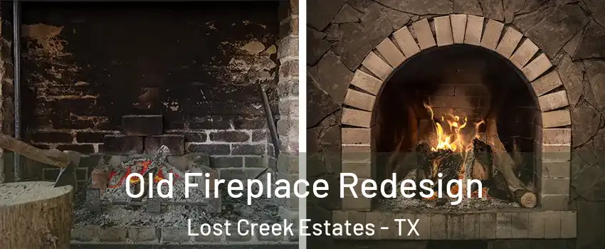Old Fireplace Redesign Lost Creek Estates - TX