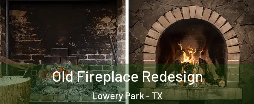 Old Fireplace Redesign Lowery Park - TX