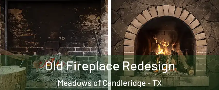 Old Fireplace Redesign Meadows of Candleridge - TX