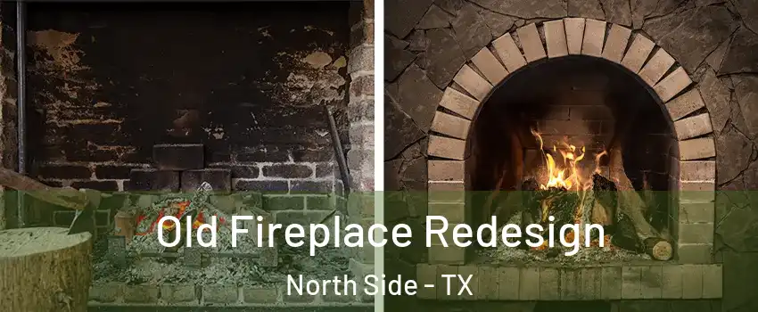 Old Fireplace Redesign North Side - TX