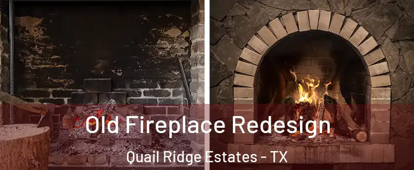 Old Fireplace Redesign Quail Ridge Estates - TX