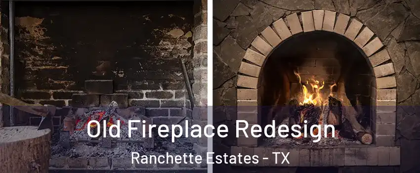 Old Fireplace Redesign Ranchette Estates - TX