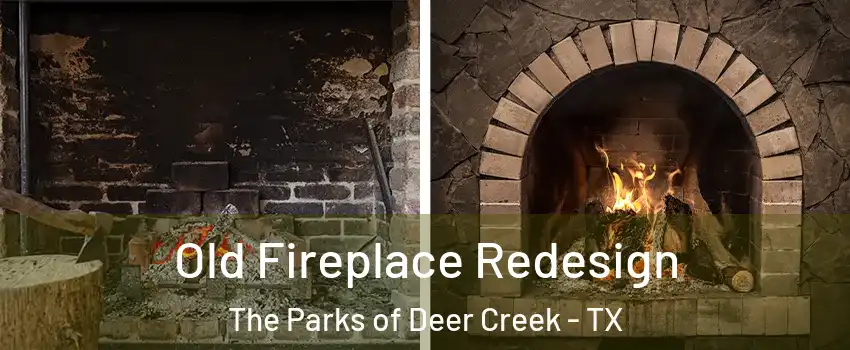 Old Fireplace Redesign The Parks of Deer Creek - TX