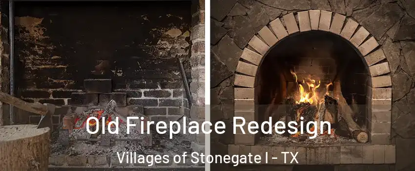 Old Fireplace Redesign Villages of Stonegate I - TX