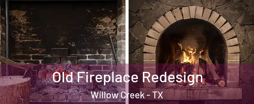 Old Fireplace Redesign Willow Creek - TX
