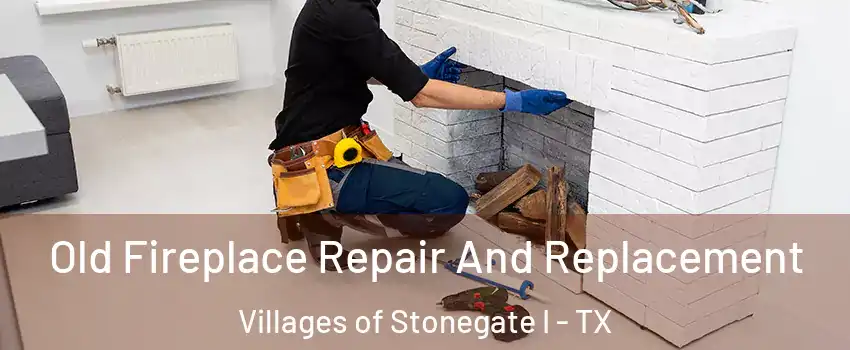 Old Fireplace Repair And Replacement Villages of Stonegate I - TX
