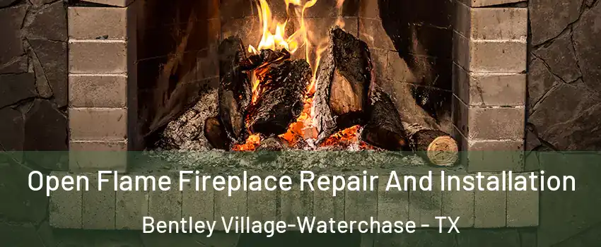 Open Flame Fireplace Repair And Installation Bentley Village-Waterchase - TX