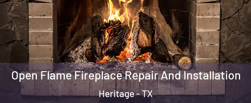 Open Flame Fireplace Repair And Installation Heritage - TX