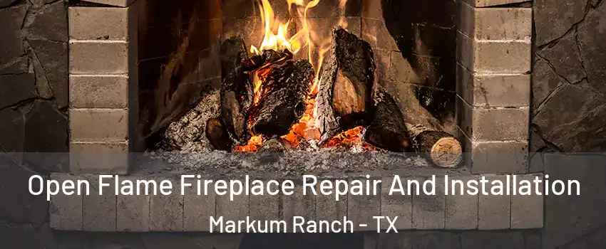 Open Flame Fireplace Repair And Installation Markum Ranch - TX