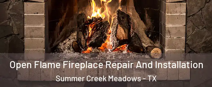 Open Flame Fireplace Repair And Installation Summer Creek Meadows - TX