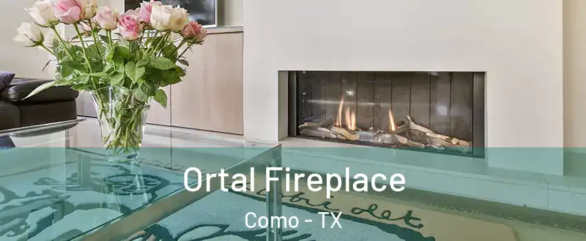 Ortal Fireplace Como - TX