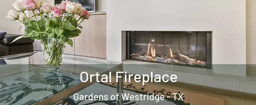 Ortal Fireplace Gardens of Westridge - TX
