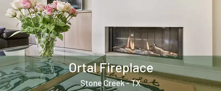 Ortal Fireplace Stone Creek - TX