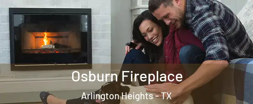 Osburn Fireplace Arlington Heights - TX