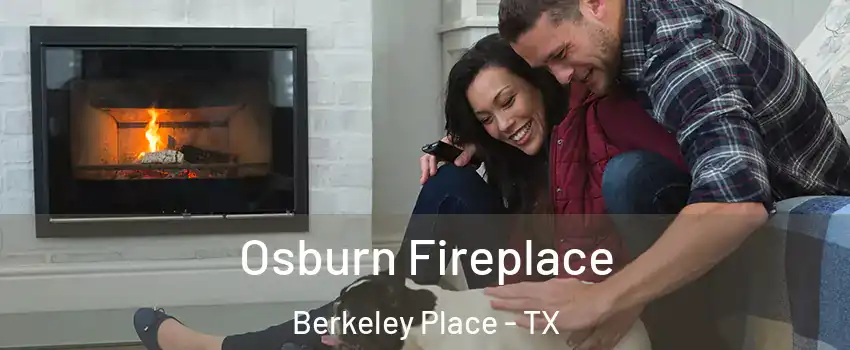 Osburn Fireplace Berkeley Place - TX