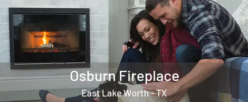 Osburn Fireplace East Lake Worth - TX