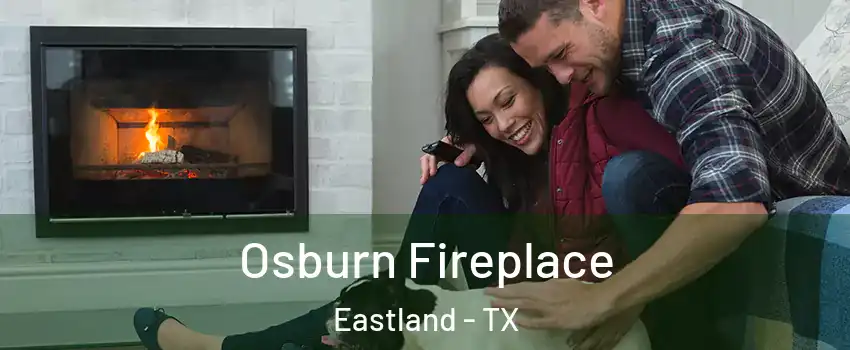 Osburn Fireplace Eastland - TX