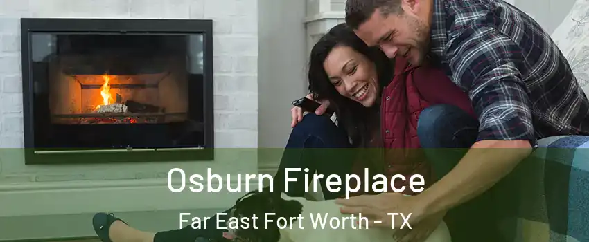 Osburn Fireplace Far East Fort Worth - TX