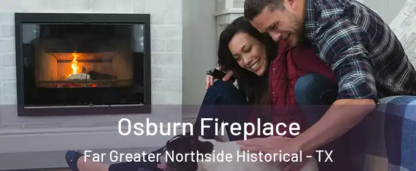 Osburn Fireplace Far Greater Northside Historical - TX