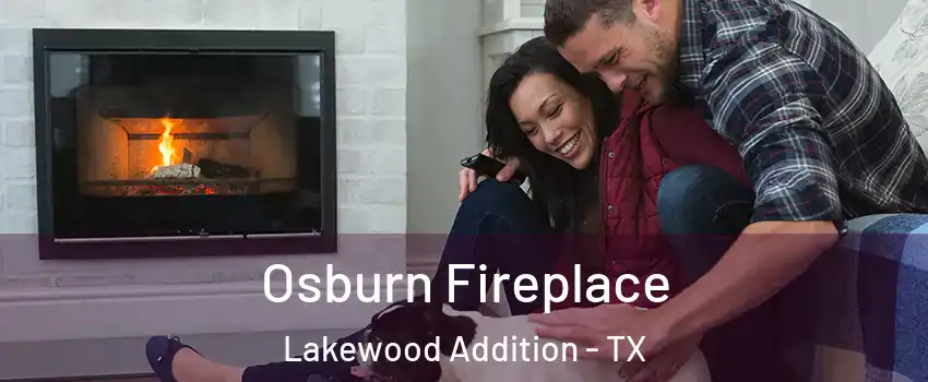 Osburn Fireplace Lakewood Addition - TX