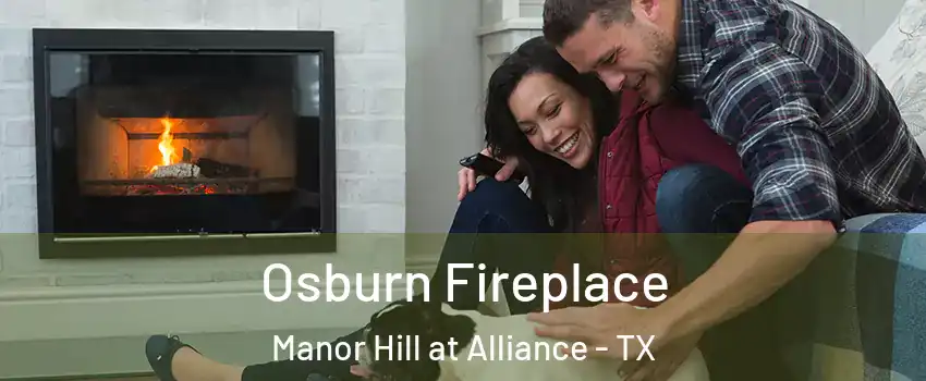Osburn Fireplace Manor Hill at Alliance - TX