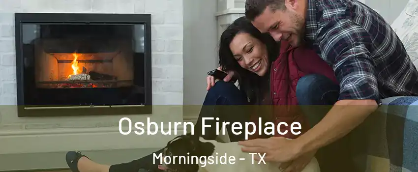 Osburn Fireplace Morningside - TX
