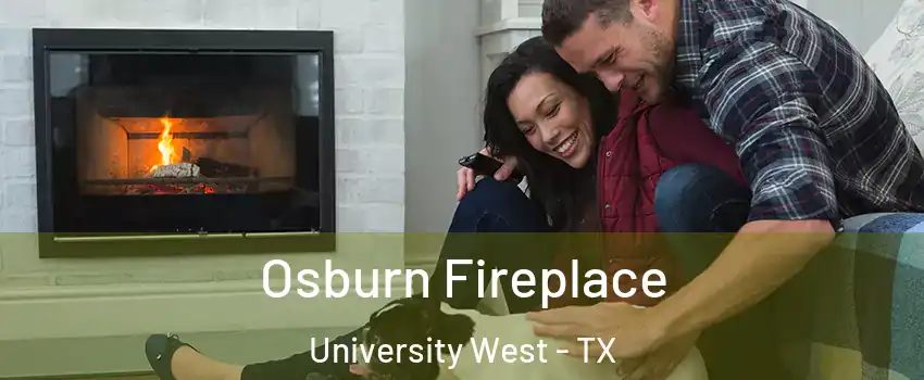 Osburn Fireplace University West - TX