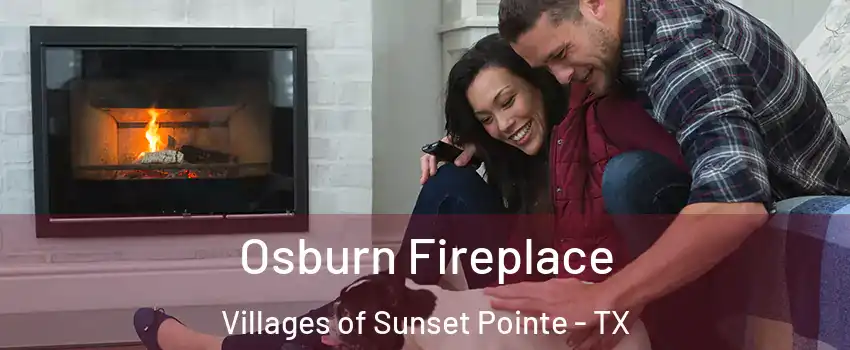Osburn Fireplace Villages of Sunset Pointe - TX