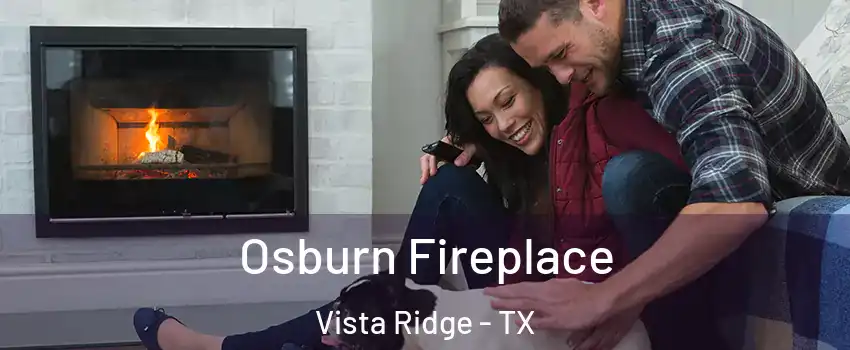 Osburn Fireplace Vista Ridge - TX
