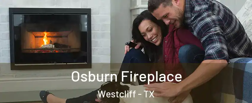 Osburn Fireplace Westcliff - TX