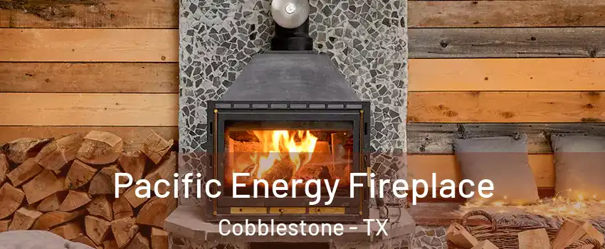 Pacific Energy Fireplace Cobblestone - TX