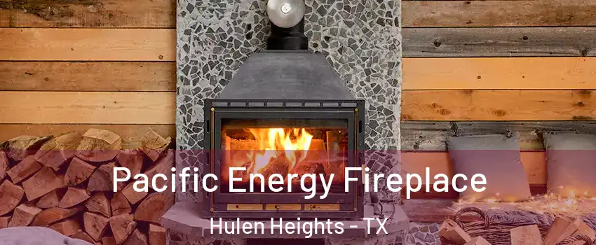 Pacific Energy Fireplace Hulen Heights - TX