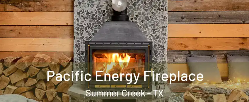 Pacific Energy Fireplace Summer Creek - TX