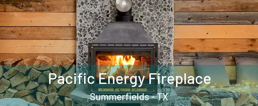 Pacific Energy Fireplace Summerfields - TX