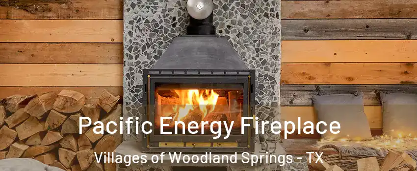 Pacific Energy Fireplace Villages of Woodland Springs - TX